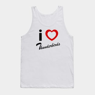 I love (heart) Thunderbirds Display Team Tank Top